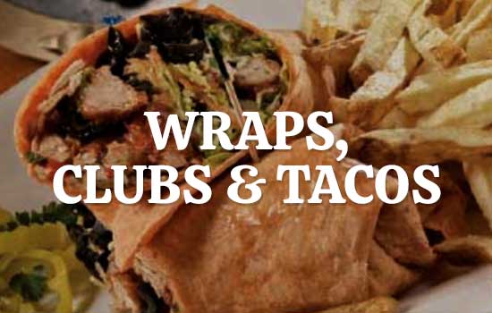 Wraps, Clubs & Tacos